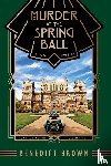 Brown, Benedict - Murder at the Spring Ball