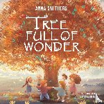 Smithers, Anna - Tree Full of Wonder