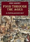 Gibney, Mike - Food Through the Ages