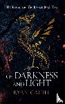 Cahill, Ryan - Of Darkness and Light