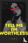 Rumfitt, Alison - Tell Me I'm Worthless