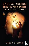 Browne, Jason - Understanding the Human Mind The Power of Healing Thought
