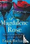Brehany, Frank - A Magdalene Rose: Can our secrets and promises ever be reconciled?