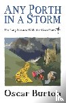 Oscar Burton, Burton - Any Porth in a Storm