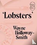 Holloway-Smith, Wayne - Lobsters