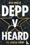 Wallis, Nick - Depp v Heard