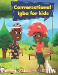 Aiyewa, Tughu - Conversational Igbo for kids: Igbo102