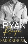 Kincaid, Sadie - Ryan Reign