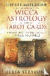 Steyson, Julia - The Ultimate Guide on Wicca, Witchcraft, Astrology, and Tarot Cards