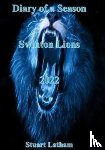Latham, Stuart - Diary of a Season Swinton Lions 2022