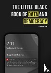 Taylor, Kyle - The Little Black Book of Data and Democracy