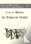 Webster, Charles - In Times of Strife