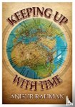 Rahman, Anisur - Keeping Up with Time