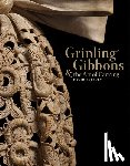 Esterly, David - Grinling Gibbons and the Art of Carving