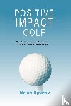 Sparks, Brian - Positive Impact Golf