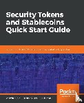 Sun, Weimin, Wu, Xun (Brian), Kwok, Angela - Security Tokens and Stablecoins Quick Start Guide