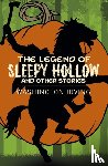 Irving, Washington - The Legend of Sleepy Hollow and Other Stories