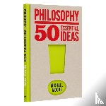 Moore, Michael - Philosophy: 50 Essential Ideas