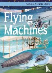 Fullman, Joe (Author) - Make Your Own Flying Machines
