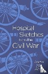 Alcott, Louisa May - Hospital Sketches from the Civil War