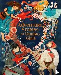 Newman, Samantha - Adventure Stories for Daring Girls