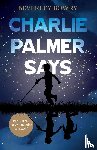Bowry, Beverley - Charlie Palmer Says