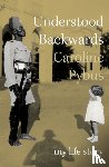 Pybus, Caroline - Understood Backwards