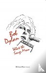 Karwowski, Michael - Bob Dylan: What the Songs Mean