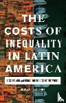 Sanchez-Ancochea, Diego (University of Oxford) - The Costs of Inequality in Latin America