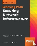 Jetty, Sairam, Rahalkar, Sagar - Securing Network Infrastructure