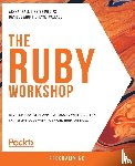 Paul, Akshat, Philips, Peter, Szabo, Daniel, Wallace, Cheyne - The The Ruby Workshop