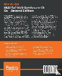 Yellavula, Naren - Hands-On RESTful Web Services with Go