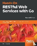 Yellavula, Naren - Hands-On RESTful Web Services with Go