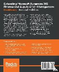 Buxton, Simon - Extending Microsoft Dynamics 365 Finance and Supply Chain Management Cookbook