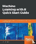 Sanz, Ivan Pastor - Machine Learning with R Quick Start Guide