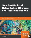 Parisi, Alessandro - Securing Blockchain Networks like Ethereum and Hyperledger Fabric