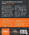 Mahajan, Gaurav, Ghatak, Sudeep - Microsoft 365 and SharePoint Online Cookbook