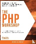 Busuioc, Alexandru, Carr, David, Gray, Markus, Joshi, Vijay - The The PHP Workshop