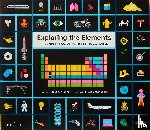 Gillingham, Sara, Thomas, Isabel - Exploring the Elements - A Complete Guide to the Periodic Table