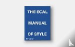  - The ECAL Manual of Style