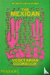Carrillo Arronte, Margarita - The Mexican Vegetarian Cookbook
