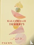 Ryall, JR, Tanis, David - Ballymaloe Desserts - Iconic Recipes and Stories from Ireland