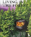 Editors, Phaidon - Living in the Forest