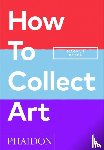 Resch, Magnus, Joyner, Pamela J. - How to Collect Art