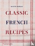 Mathiot, Ginette, Lebovitz, David, Black, Keda - Classic French Recipes