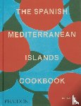 Koehler, Jeff - The Spanish Mediterranean Islands Cookbook