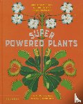 Romero Mariño, Soledad, Pulido, Sonia - Superpowered Plants