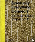 Blauvelt, Andrew Satake - Eventually Everything Connects