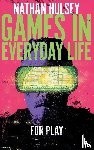 Hulsey, Nathan (Nazarbayev University - Games in Everyday Life