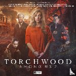 Darby, Ash, Foley, Tim, Goss, James - Torchwood: Among Us Part 2